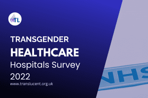 Transgender Healthcare - hospitals survey 2022