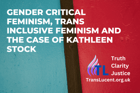 Gender critical feminism, trans inclusive feminism and the case of Kathleen Stock
