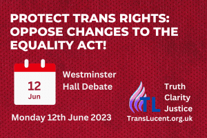 Protect Trans Rights: Oppose Changes to the Equality Act! on 12th June