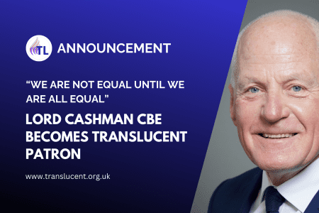 Lord Cashman CBE becomes Translucent patron April 2024