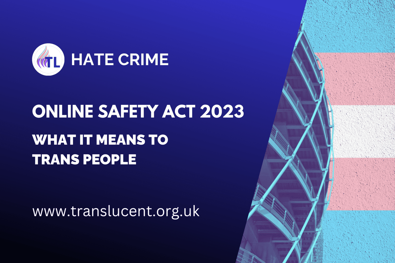 Online Safety Act (OSA) 2023 – What it means to Trans People
