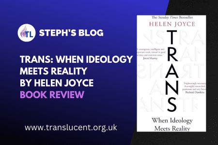 Trans When Ideology Meets Reality by Helen Joyce – Book Review