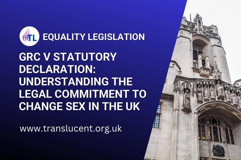 GRC v Statutory Declaration: Understanding the Legal Commitment to Change Sex in the UK