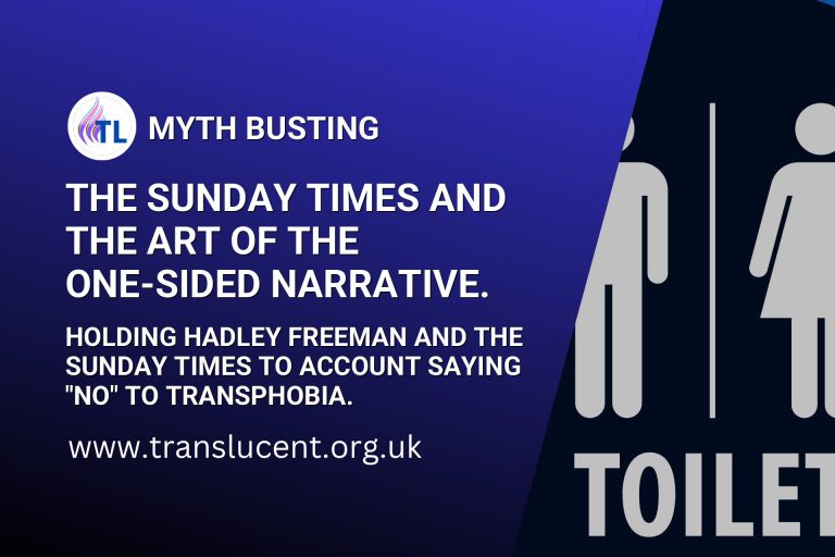 The Sunday Times and the Art of the One-Sided Narrative. The Sunday Times and the Art of the One-Sided Narrative. TransLucent holds Hadley Freeman and The Sunday Times to account saying "no" to transphobia.