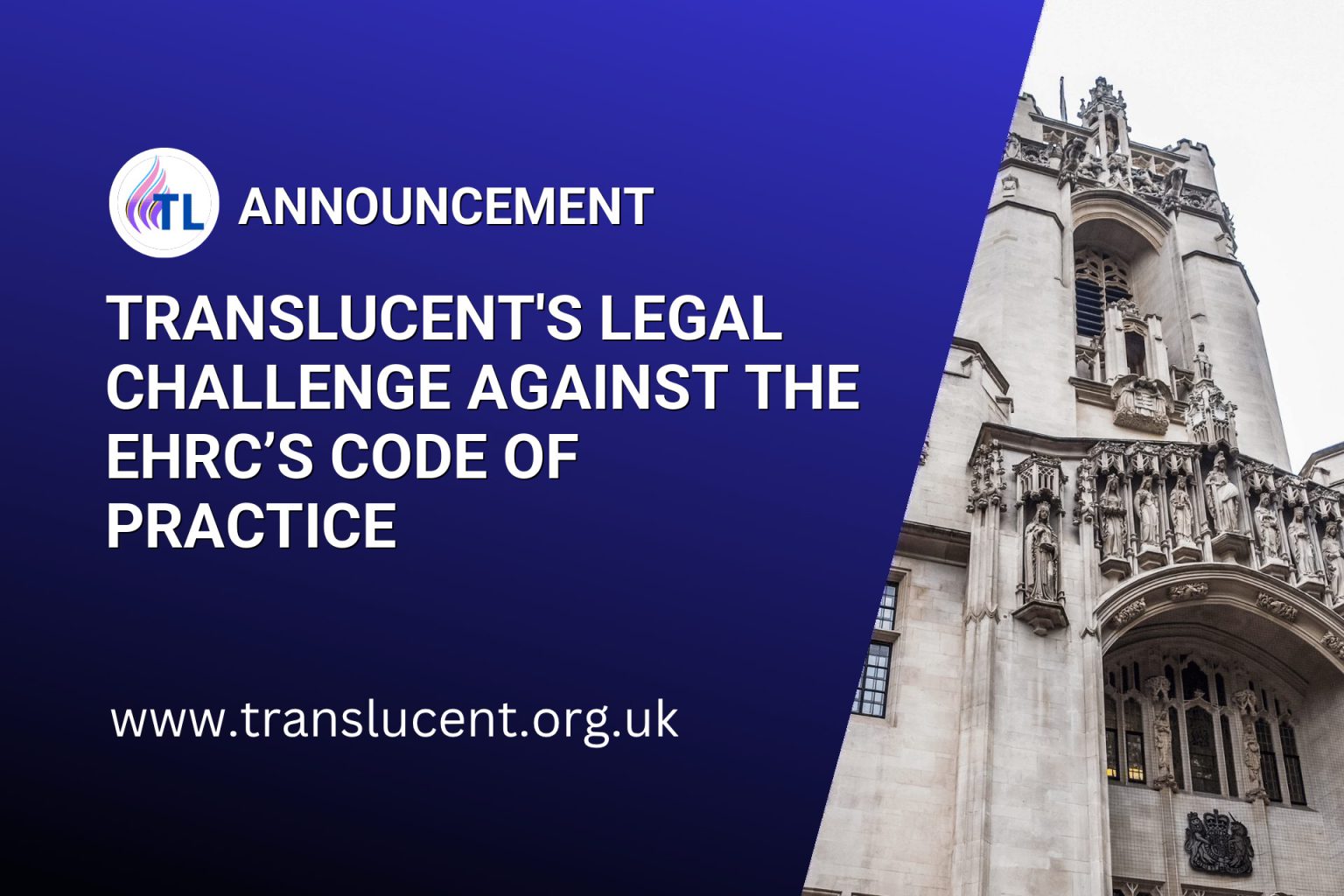 TransLucent Challenges the EHRC’s Code of Practice – Judicial Review TransLucent Challenges the EHRC’s Code of Practice