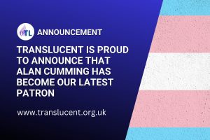 TransLucent are Proud to announce that Alan Cumming has become our latest Patron